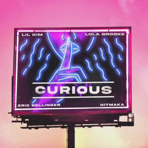 อัลบัม Curious (Remix) [feat. Lil' Kim & Lola Brooke] ศิลปิน Eric Bellinger