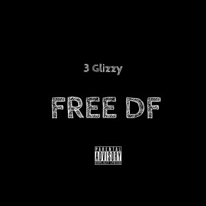 อัลบัม Free Df (Explicit) ศิลปิน 3 Glizzy