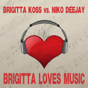 อัลบัม Brigitta Loves Music ศิลปิน Niko Deejay