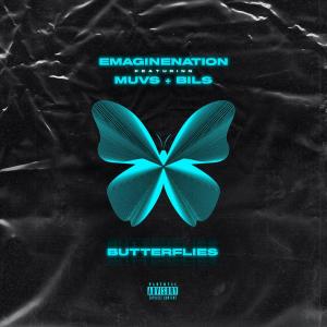 ดาวน์โหลดและฟังเพลง BUTTERFLIES (feat. BILS & MUVS) (Explicit) พร้อมเนื้อเพลงจาก Emaginenation