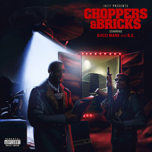 B.G.的專輯Choppers & Bricks (Explicit)