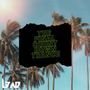Dengarkan The Final Countdown Trance lagu dari L3ad dengan lirik