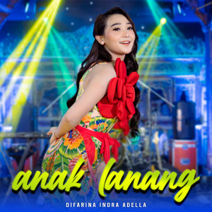 Listen to Anak Lanang song with lyrics from Difarina Indra Adella