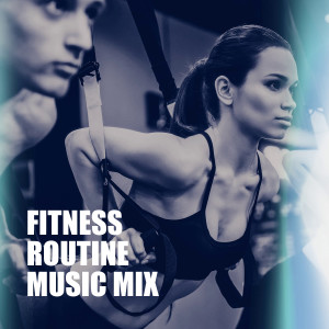 Album Fitness Routine Music Mix from Fitness Cardio Jogging Experts