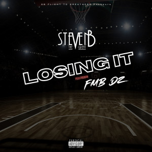 Album Losing It (Explicit) from Steven B The Great