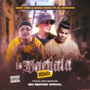 ดาวน์โหลดและฟังเพลง La Bachata (feat. Dany Ome & Manu Manu) (Explicit) พร้อมเนื้อเพลงจาก El Shadow