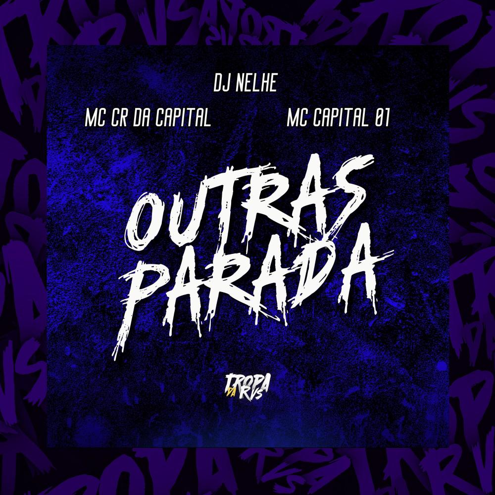 Outras Parada (feat. Mc CR Da Capital) (Explicit)