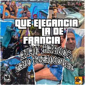 ดาวน์โหลดและฟังเพลง Que Elegancia La De Francia (Explicit) พร้อมเนื้อเพลงจาก Alan Marcos