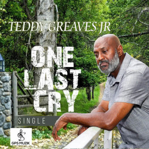 ดาวน์โหลดและฟังเพลง One Last Cry พร้อมเนื้อเพลงจาก Teddy Greaves