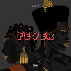Taheer的專輯Fever (Explicit)