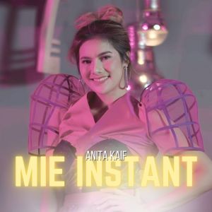 Album Mie Instant oleh Anita Kaif