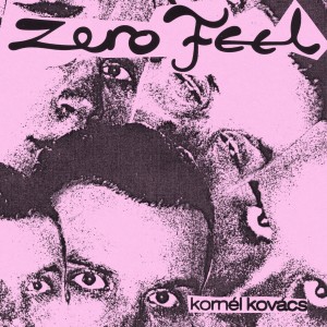 Album Zero Feel from Kornél Kovács