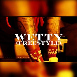 Wetty( Freestyle) (Explicit)