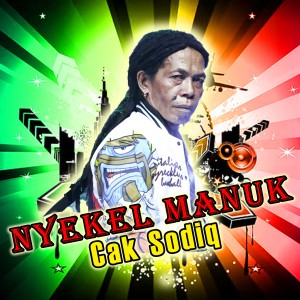 Dengarkan NYEKEL MANUK lagu dari Cak Sodiq dengan lirik