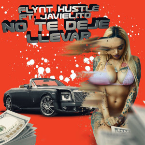 Listen to No Te Deje Llevar (Explicit) song with lyrics from Javielito