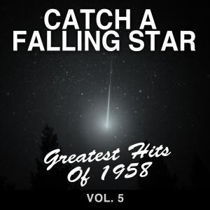 The Royaltones的專輯Catch a Falling Star: Greatest Hits of 1958, Vol. 5