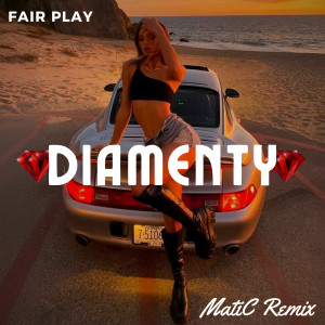 Album Diamenty (MatiC Remix) from Fair Play