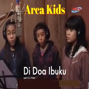 Album Di Doa Ibuku Namaku Disebut oleh Arca Kids