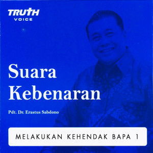 收听Pdt. Dr. Erastus Sabdono的Melakukan Kehendak Bapa 1歌词歌曲