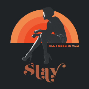 ดาวน์โหลดและฟังเพลง All I Need Is You พร้อมเนื้อเพลงจาก S L A Y