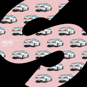 ดาวน์โหลดและฟังเพลง Feel It พร้อมเนื้อเพลงจาก Volac