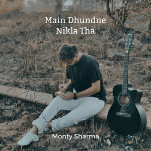 Album Main Dhundne Nikla Tha oleh Monty Sharma