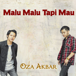 Listen to Malu Malu Tapi Mau song with lyrics from Oza Akbar