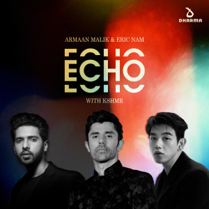 Eric Nam的專輯Echo (with KSHMR)