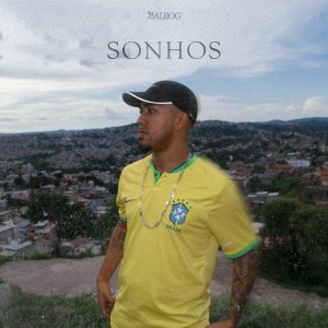 Balrog的专辑Sonhos (Explicit)