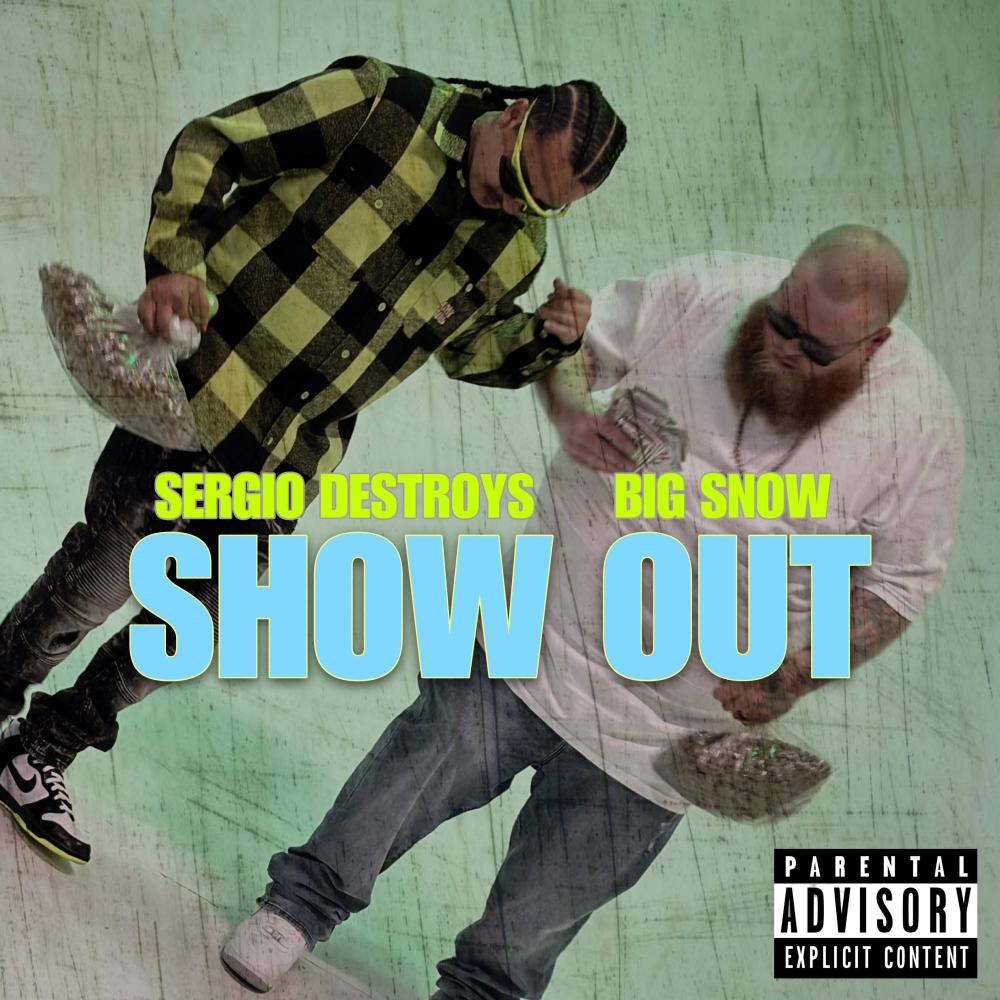 Show Out (feat. Big Snow) (Explicit)
