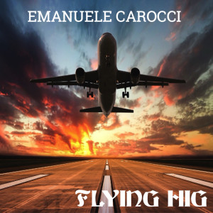 收聽Emanuele Carocci的Flying High歌詞歌曲