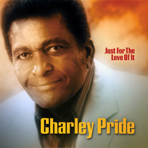 收聽Charley Pride的The Hunger歌詞歌曲