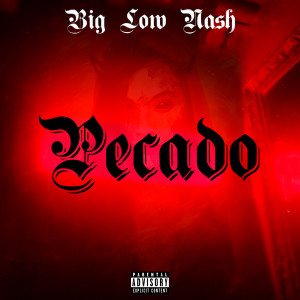 收听Biglownash的Pecado歌词歌曲