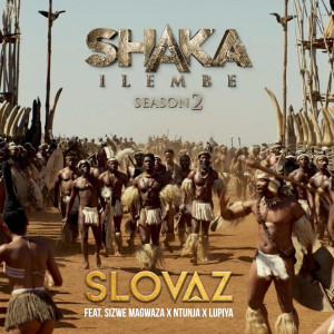 收聽Slovaz的Shaka ILembe歌詞歌曲