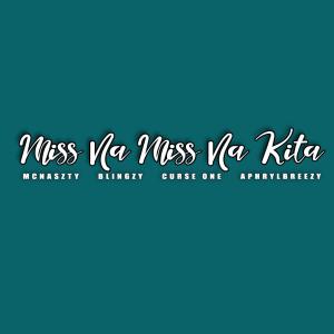 Album Miss Na Miss Na Kita (feat. Blingzy One, Curse One & AphrylBreezy) from Blingzy One