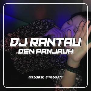 Dengarkan DJ RANTAU DEN PAJAUAH FULL BEAT lagu dari Dinar Fvnky dengan lirik