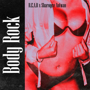 Sharoyce Antwan的专辑Body Rock (Explicit)