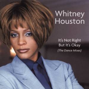 ดาวน์โหลดและฟังเพลง It's Not Right but It's Okay (Thunderpuss Club Mix) พร้อมเนื้อเพลงจาก Whitney Houston