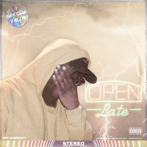 Listen to Open Late (Explicit) song with lyrics from Mr. Wiseguy