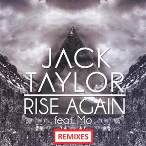 收聽Jack Taylor的Rise Again (Criss Murc Remix)歌詞歌曲