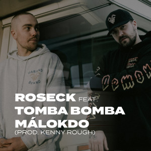 收聽Roseck的Málokdo (feat. Tomba Bomba) (Explicit)歌詞歌曲