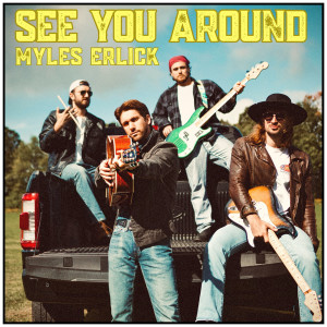 Listen to See You Around song with lyrics from Myles Erlick