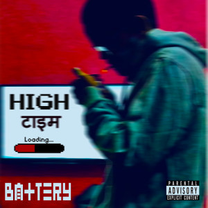 Listen to High Time (Explicit) song with lyrics from Battery_