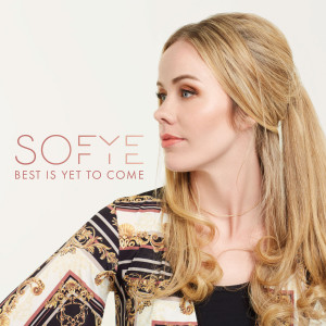ดาวน์โหลดและฟังเพลง Best Is Yet To Come พร้อมเนื้อเพลงจาก Elin Sofye
