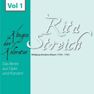 Rita Streich - Königin der Koloratur, Vol. 1