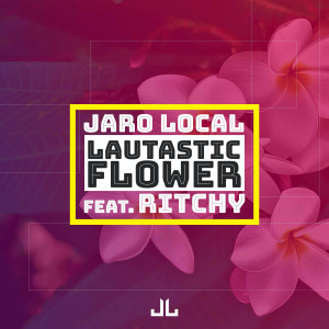 Dengarkan Lautastic Flower lagu dari Jaro Local dengan lirik