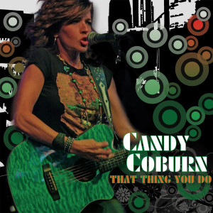 ดาวน์โหลดและฟังเพลง That Thing You Do พร้อมเนื้อเพลงจาก Candy Coburn
