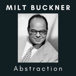 Milt Buckner的專輯Abstraction