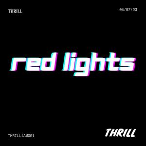 อัลบัม Red Lights ศิลปิน Thrill