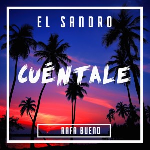 Album Cuéntale from El Sandro